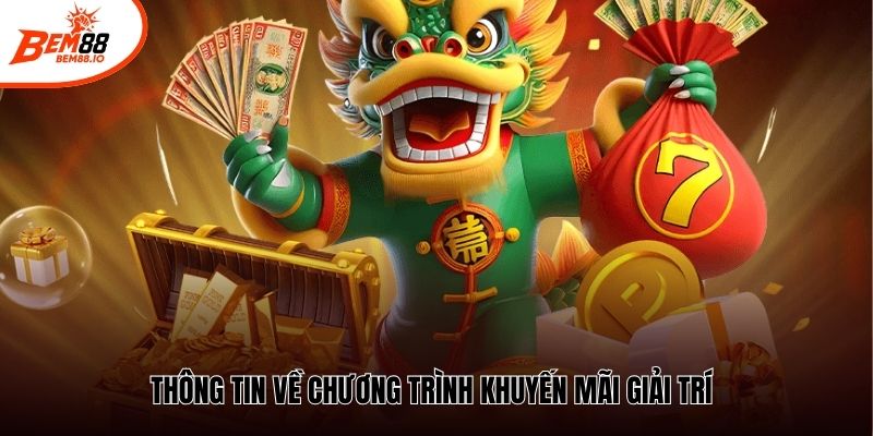 Thông tin về chương trình khuyến mãi giải trí