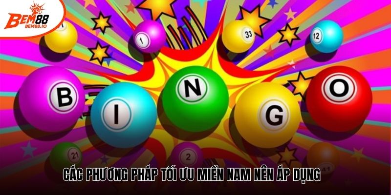 Các phương pháp tối ưu miền nam nên áp dụng 