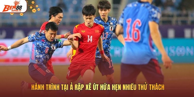 Hành trình tại Ả Rập Xê Út hứa hẹn nhiều thử thách