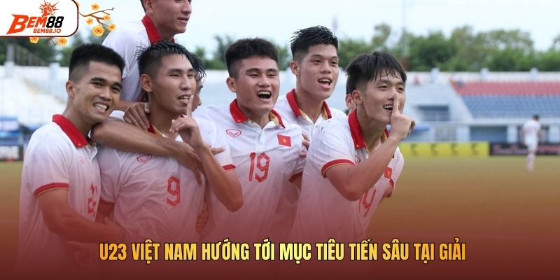 Hành Trình Thi Đấu Của U23 Việt Nam Tại Giải 2026 U23 Việt Nam hướng tới mục tiêu tiến sâu tại giải